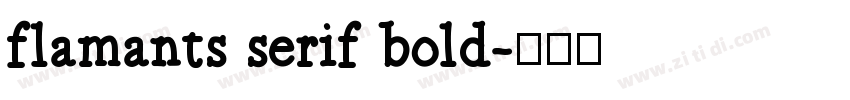 flamants serif bold字体转换